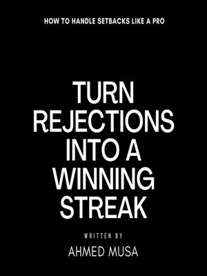 cover image of Turn Rejections into a Winning Streak